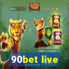 90bet live